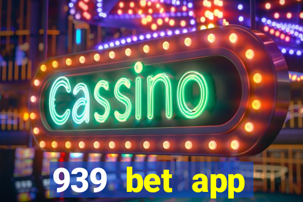 939 bet app download apk